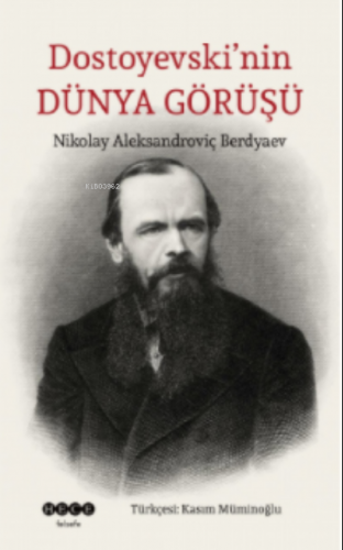 Dostoyevski'nin Dünya Görüşü Nikolay Aleksandroviç Berdyaev