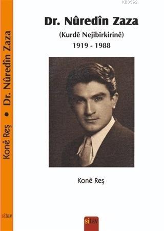 Dr. Nuredin Zaza (Kurde Nejibirkirine) 1919-1988 Kone Reş