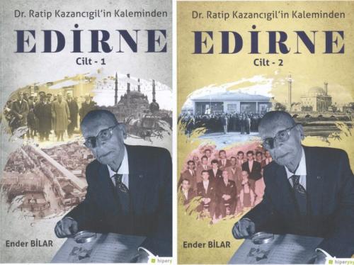 Dr. Ratip Kazancıgil in Kaleminden Edirne (2 Cilt Takım) Ender Bilar