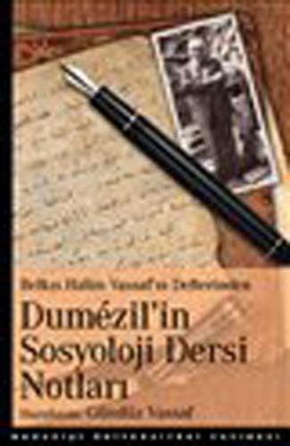 Dumezil'in Sosyoloji Dersi Notları Belkıs Halim Vassaf'ın Defterinden 