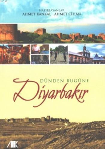 Dünden Bugüne Diyarbakır