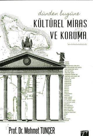 Dünden Bugüne Kültürel Miras ve Koruma Mehmet Tunçer