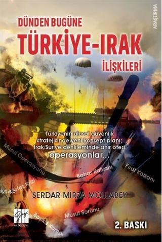 Dünden Bugüne Türkiye-Irak İlişkileri Serdar Mirza Mollabey