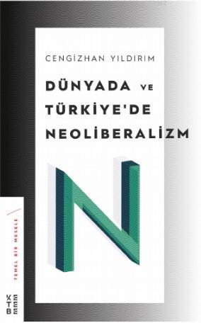 Dünyada ve Türkiye'de Neoliberalizm Cengizhan Yıldırım