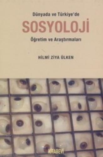 Dünyada ve Türkiye'de Sosyoloji Öğretim ve Araştırmaları Hilmi Ziya Ül