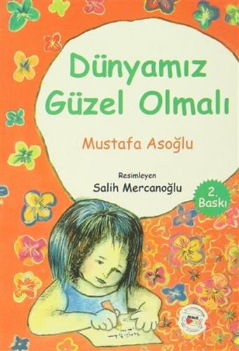 Dünyamız Güzel Olmalı Mustafa Asoğlu