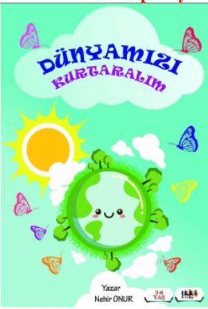 Dünyamızı Kurtaralım