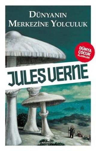 Dünyanın Merkezine Yolculuk Jules Verne