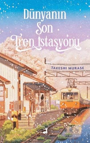 Dünyanın Son Tren İstasyonu