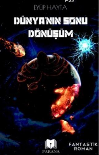 Dünyanın Sonu Dönüşüm