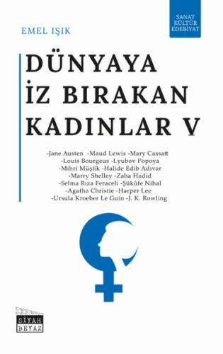 Dünyaya İz Bırakan Kadınlar 5 - Sanat, Kültür, Edebiyat