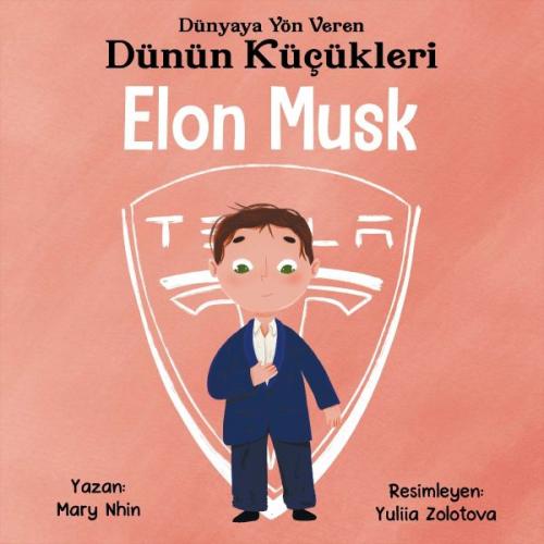 Dünyaya Yön Veren Dünün Küçükleri Elon Musk Mary Nhin