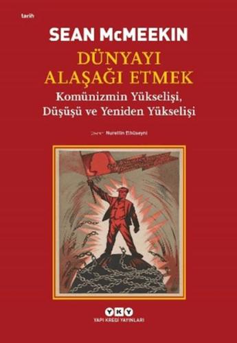 Dünyayı Alaşağı Etmek Sean Mcmeekin