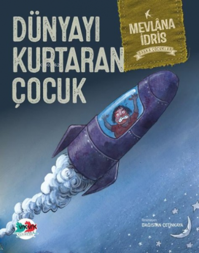 Dünyayı Kurtaran Çocuk ( Karton Kapak )