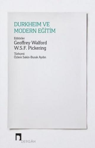 Durkheim ve Modern Eğitim Geoffrey Walford