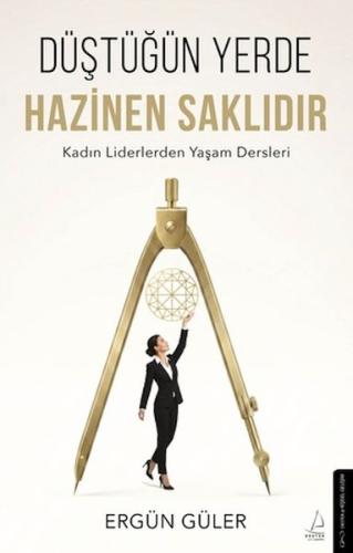 Düştüğün Yerde Hazinen Saklıdır Ergün Güler