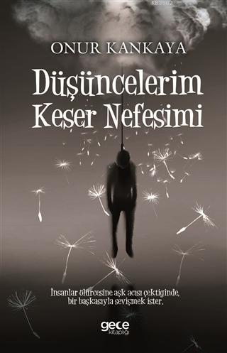 Düşüncelerim Keser Nefesimi