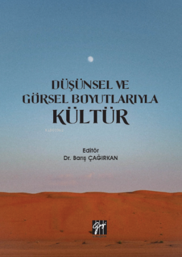 Düşünsel ve Görsel Boyutlarıyla Kültür