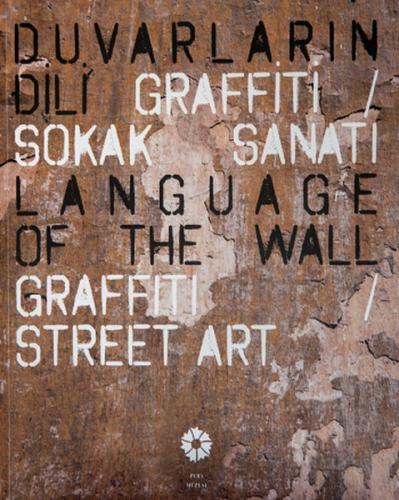 Duvarların Dili Graffiti ve Sokak Sanatı Fatma Çolakoğlu
