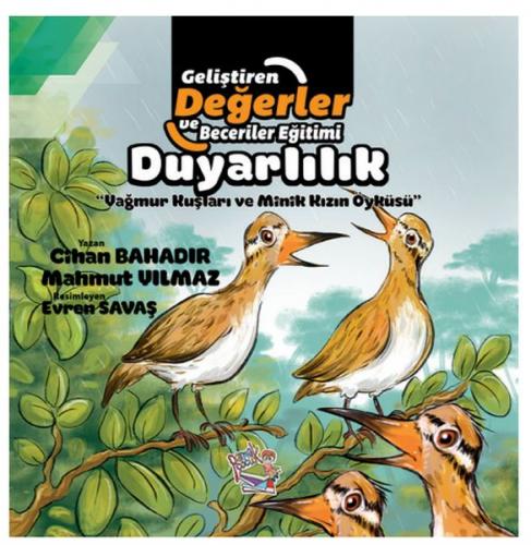 Duyarlılık - Yağmur Kuşları ve Minik Kızın Öyküsü