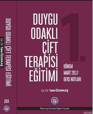 Duygu Odaklı Çift Terapisi Eğitimi Mart 2017 Ders Notları