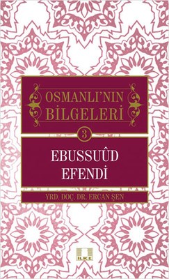 Ebussuud Efendi / Osmanlı'nın Bilgeleri 3 Ercan Şen