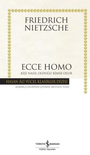 Ecce Homo - Hasan Ali Yücel Klasikleri (Ciltli) Friedrich Nietzsche