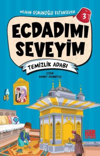 Ecdadımı Seveyim 3 - Temizlik Adabı Nilhan Osmanoğlu Vatansever