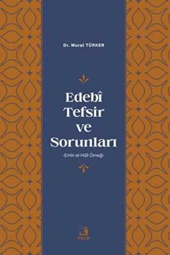 Edebi Tefsir ve Sorunları Murat Türker