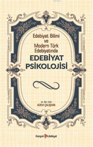 Edebiyat Psikolojisi; Edebiyat Bilimi ve Modern Türk Edebiyatında