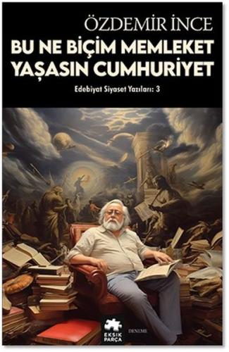 Edebiyat ve Siyaset Yazıları 3 Özdemir İnce