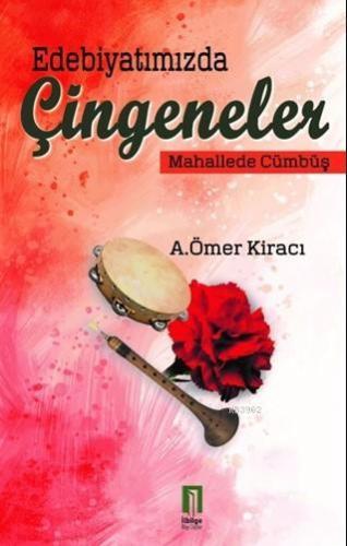 Edebiyatımızda Çingeneler[Mahallede Cümbüş]