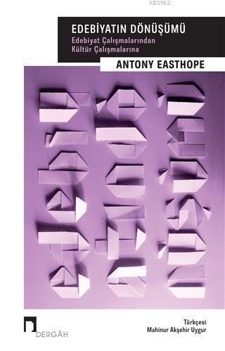 Edebiyatın Dönüşümü Antony Easthope