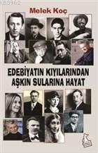 Edebiyatın Kıyılarından Aşkın Sularına Hayat