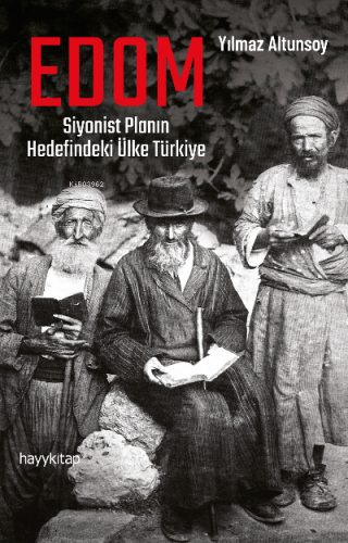 EDOM: Siyonist Planın Hedefindeki Ülke Türkiye Yılmaz Altunsoy