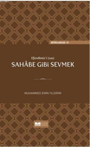 Efendimiz'i (sav) Sahabe Gibi Sevmek
