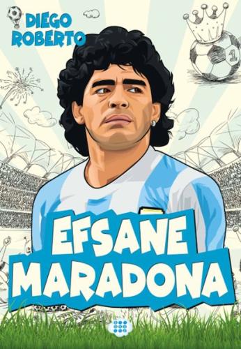 Efsane Futbolcular Efsane Maradona Dıego Roberto