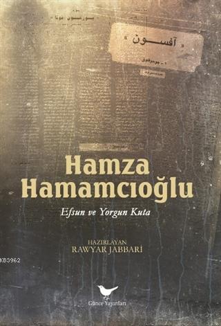 Efsun ve Yorgun Kuta Hamza Hamamcıoğlu