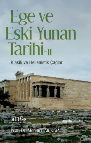 Ege ve Eski Yunan Tarihi - II Prof. Dr. Mehmet Ali Kaya