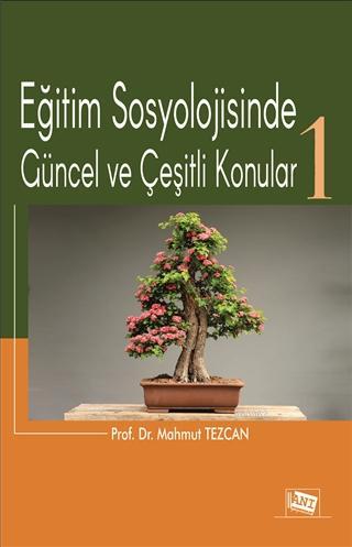 Eğitim Sosyolojisinde Güncel ve Çeşitli Konular-1 Mahmut Tezcan