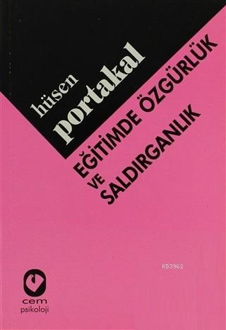 Eğitimde Özgürlük ve Saldırganlık