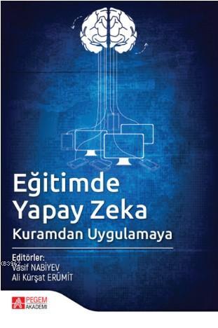 Eğitimde Yapay Zeka; Kuramdan Uygulamaya