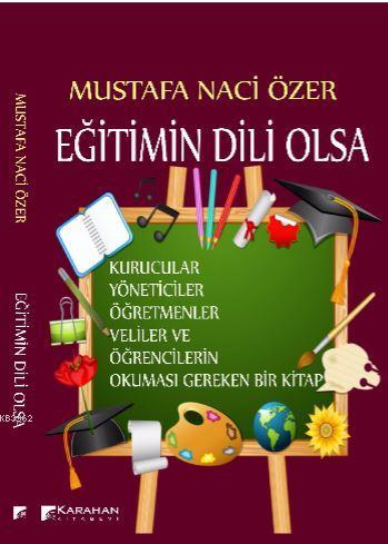 Eğitimin Dili Olsa Mustafa Naci Özer