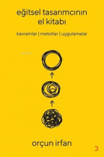 Eğitsel Tasarımcının El Kitabı ;Kavramlar Metotlar Uygulamalar