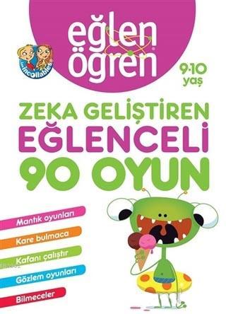 Eğlen Öğren 9-10 Yaş - Zeka Geliştiren Eğlenceli 90 Oyun