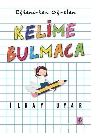 Eğlenirken Öğreten Kelime Bulmaca İlkay Uyar