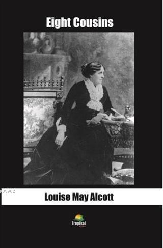 Eight Cousins Louise May Alcott