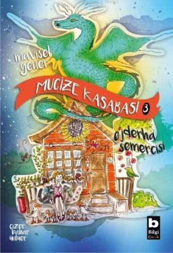 Ejderha Semercisi - Mucize Kasabası Mavisel Yener