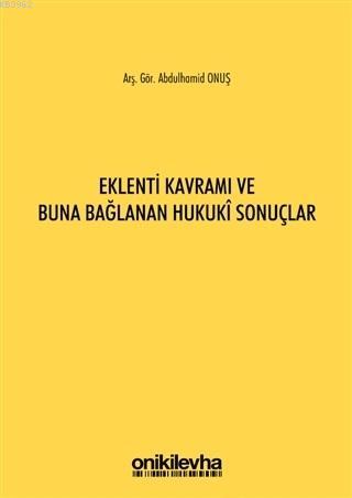 Eklenti Kavramı ve Buna Bağlanan Hukuki Sonuçlar
