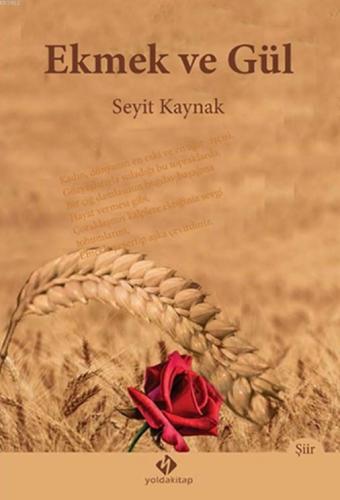 Ekmek ve Gül Seyit Kaynak